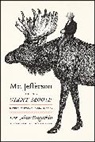 Assistant Professor of Biology Lee Alan Dugatkin (University of Louisville), Lee Alan Dugatkin - Mr. Jefferson and the Giant Moose