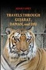Adam Yamey - Travels Through Gujarat, Daman, and Diu