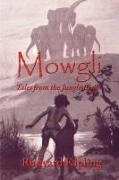 Rudyard Kipling - Mowgli - Tales from the Jungle Book