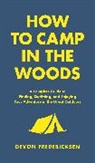 Devon Fredericksen - How to Camp in the Woods