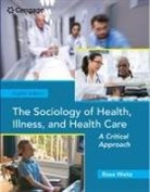 Rose Weitz, Rose (Arizona State University) Weitz - The Sociology of Health, Illness, and Health Care