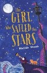 Matilda Woods, Anuska Allepuz - The Girl Who Sailed the Stars