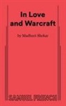 Madhuri Shekar - In Love and Warcraft