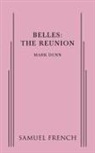 Mark Dunn - Belles: The Reunion