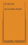 Caroline Smith - To Die for
