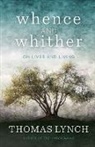 Thomas Lynch - Whence and Whither