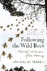 Thomas D Seeley, Thomas D. Seeley, Seeley Thomas D. - Following the Wild Bees
