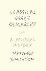 Matthew Simonton, Simonton Matthew - Classical Greek Oligarchy