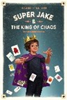 Naomi Milliner - Super Jake and the King of Chaos