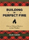 Christopher Nyerges, Miles Tanner - Building the Perfect Fire