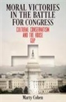 Marty Cohen - Moral Victories in the Battle for Congress