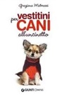 Graziana Materassi - Vestitini per cani all'uncinetto