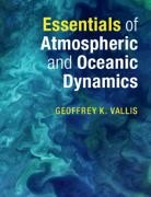 Geoffrey K. Vallis, Geoffrey K. (University of Exeter) Vallis, Vallis Geoffrey K. - Essentials of Atmospheric and Oceanic Dynamics