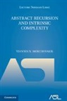 Yiannis N Moschovakis, Yiannis N. Moschovakis, Yiannis N. (University of California Moschovakis, Moschovakis Yiannis N. - Abstract Recursion and Intrinsic Complexity