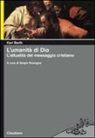 Karl Barth, S. Rostagno - L'umanità di Dio. L'attualità del messaggio cristiano
