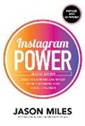 Jason Miles - Instagram Power, Second Edition: Build Your Brand and Reach More Customers with Visual Influence