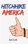 Jon Lott - Hitchhike America: Volume 1