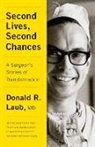Donald R. Laub - Second Lives, Second Chances