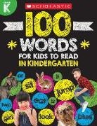 Scholastic Teacher Resources, Scholastic - 100 Words for Kids to Read in Kindergarten Workbook