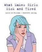 Lucile de Peslouan, Lucille de Peslouan, Lucile de Pesloüan, Genevieve Darling, Geneviève Darling - What Makes Girls Sick and Tired