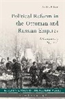 Adrian Brisku, Adrian (Charles University in Prague Brisku, Martti Koskenniemi, Bo Strath - Political Reform in the Ottoman and Russian Empires