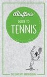 Haynes Publishing Uk, D. Whitehead, Dave Whitehead - Bluffer's Guide to Tennis