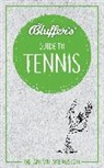 Haynes Publishing Uk, D. Whitehead, Dave Whitehead - Bluffer's Guide to Tennis