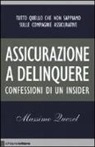 Massimo Quezel - Assicurazione a delinquere. Confessioni di un insider