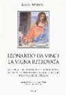 Luca Maroni - Leonardo da Vinci. La vigna ritrovata