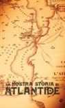 W. P. Phelon, William Pike Phelon - La Nostra Storia di Atlantide