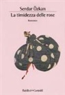 Serdar Özkan - La timidezza delle rose