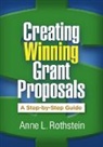 Anne Rothstein, Anne L. Rothstein, Anne L. (EdD Rothstein - Creating Winning Grant Proposals