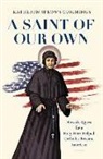 Kathleen Sprows Cummings - Saint of Our Own