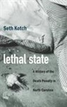 Seth Kotch - Lethal State
