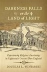 Douglas L Winiarski, Douglas L. Winiarski - Darkness Falls on the Land of Light