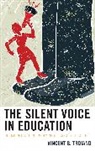 Vincent B Troiano, Vincent B. Troiano - Silent Voice in Education