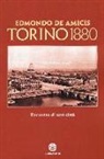 Edmondo de Amicis - Torino 1880. Racconto di una città