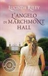 S. Reggiani, Lucinda Riley, L. Taiuti - L'angelo di Marchmont Hall