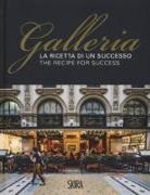 Lorenzo Anfossi, Maria Canella, Gabriella Passerini - La ricetta di un successo. Galleria-The recipe for success