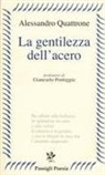Alessandro Quattrone - La gentilezza dell'acero