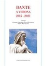 E. Ferrarini, P. Pellegrini, S. Pregnolato - Dante a Verona 2015-2021