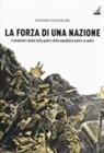 Antonio Cioccoloni - La forza di una nazione. I carabinieri caduti nella guerra della repubblica contro la mafia