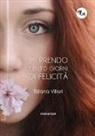 Tiziana Villari - Mi prendo cento giorni di felicità