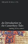 Helen Phillips - An Introduction to the Canterbury Tales: Fiction, Writing, Context