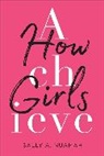 Sally a Nuamah, Sally A. Nuamah - How Girls Achieve