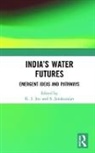 K. J. (Society for Promoting Participative Ec Joy, K. J. Janakarajan Joy, K. J. Janakranjan Joy, S. Janakarajan, Janakarajan S., S. Janakranjan... - Indias Water Futures