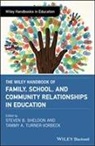 Steve Sheldon, Steve Taylor-Vorbeck Sheldon, Steve Turner-Vorbeck Sheldon, Steven B. Turner-Vorbeck Sheldon, Tammy Taylor-Vorbeck, Tammy Turner-Vorbeck... - Wiley Handbook of Family, School, and Community Relationships in