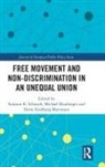 Susanne K. (University of Bremen Schmidt, Michael Blauberger, Michael (University of Salzburg Blauberger, Dorte Martinsen, Dorte Sindbjerg Martinsen, Dorte Sindbjerg (University of Copenhagen Martinsen... - Free Movement and Non-Discrimination in an Unequal Union