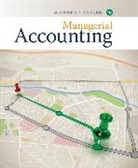 Ph. D. Cma William B. Tayler, Ph.D. Tayler, William Tayler, Tayler William, Carl Warren, Carl (University of Georgia Warren... - Managerial Accounting