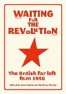 Evan Smith, Evan (Visiting Adjunct Fellow in the School Smith, Evan Worley Smith, Evan Smith, Evan (Visiting Adjunct Fellow in the School of History and International Relations at Flinders University South Australia) Smith, Matthew Worley... - Waiting for the Revolution